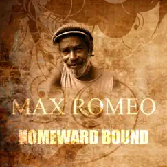 Homeward Bound - Single by Max Romeo album reviews, ratings, credits
