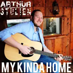 My Kinda Home - Single by Arthur Stulien album reviews, ratings, credits