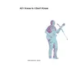 All I Know Is I Don't Know (feat. Jerimie) - Single album lyrics, reviews, download