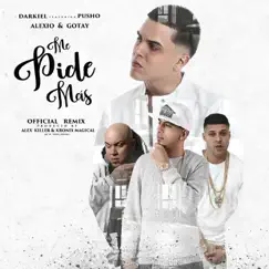 Me Pide Mas (feat. Pusho, Alexio & Gotay) Song Lyrics
