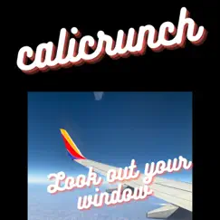 Look out your Window - Single by CaliCrunch album reviews, ratings, credits