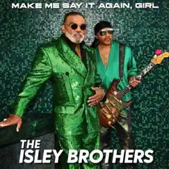 Make Me Say It Again, Girl by Ronald Isley & The Isley Brothers album reviews, ratings, credits