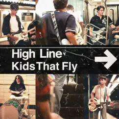 High Line - Single by Kids That Fly album reviews, ratings, credits