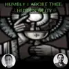 Humbly I Adore Thee, Hidden Deity (feat. James Flores) song lyrics