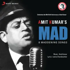 Mad by Amit Kumar album reviews, ratings, credits