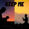 Keep Me (feat. No Name the Mc) - Single album lyrics, reviews, download