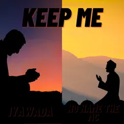 Keep Me (feat. No Name the Mc) - Single by Iyawada album reviews, ratings, credits