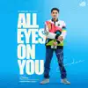 All Eyes On You - Single album lyrics, reviews, download