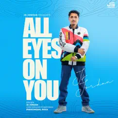 All Eyes On You - Single by Js Jordan album reviews, ratings, credits