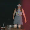 Birthday (Remix) - Single album lyrics, reviews, download