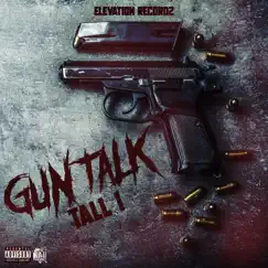 Gun Talk - Single by Tall1 album reviews, ratings, credits