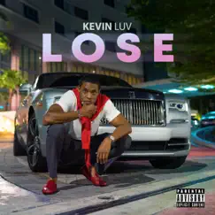 Lose (feat. Post Malone) - Single by Kevin Luv album reviews, ratings, credits