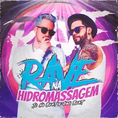 Rave na Hidromassagem - Single by JC no beat & DogBeat album reviews, ratings, credits