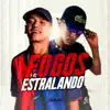 E os Fogos Estralando - Single album lyrics, reviews, download