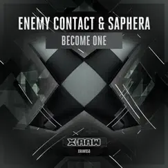 Become One - Single by Enemy Contact & Saphera album reviews, ratings, credits