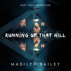 Running Up That Hill (A Deal With God) - Single by Kurt Hugo Schneider & Madilyn Bailey album reviews, ratings, credits