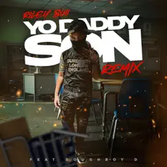Yo Daddy Son (feat. DoughBoy D) - Single by Riley Boii album reviews, ratings, credits