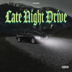 Late Night Drive - Single by Elijah Worden album reviews, ratings, credits