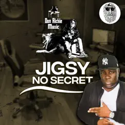 No Secret - Single by Jigsy King, Don Richie Music & Top Secret Production album reviews, ratings, credits