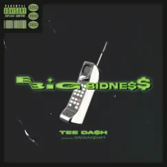 BIG Bidness - Single by Tee Da$h album reviews, ratings, credits