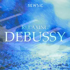 Relaxing Debussy - EP by Newsic album reviews, ratings, credits