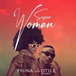 Super Woman (feat. Otile Brown) - Single by Phina album reviews, ratings, credits