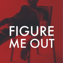 Figure Me Out - Single by Joeyyfromtheleaf album reviews, ratings, credits