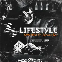 Lifestyle (feat. $hoota Kay) Song Lyrics