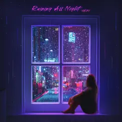 Raining All Night - Single by Yezi album reviews, ratings, credits