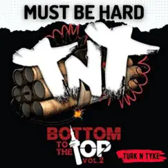 Must Be Hard (feat. Adam Bomb & Jrdn) - Single by Turk album reviews, ratings, credits