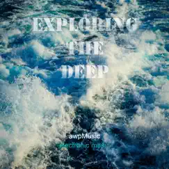 Exploring the Deep by Awpmusic album reviews, ratings, credits
