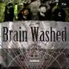 Brain Washed - Single album lyrics, reviews, download