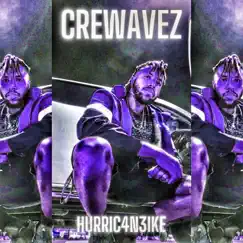 CreWavez (Slowed n Throwed) - Single by Hurric4n3Ike album reviews, ratings, credits