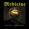 Medicine (feat. Phat Blacc) - Single album lyrics, reviews, download
