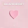 Braveheart - Single album lyrics, reviews, download
