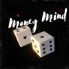 Money Mind - Single album lyrics, reviews, download