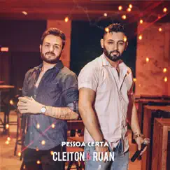 Pessoa Certa - Single by Cleiton e Ruan album reviews, ratings, credits