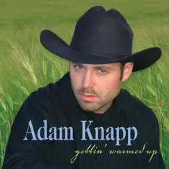 Gettin' Warmed Up by Adam Knapp album reviews, ratings, credits
