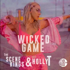 Wicked Game - EP by The Scene Kings & Holly T album reviews, ratings, credits