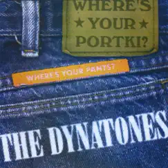 Where's Your Portki? by The Dynatones album reviews, ratings, credits