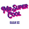 Mr. Super Cool album lyrics, reviews, download