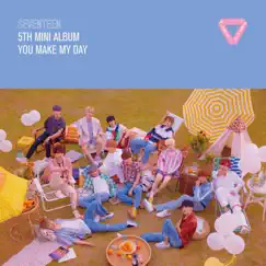 You Make My Day - EP by SEVENTEEN album reviews, ratings, credits