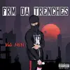 Frm Da Trenches - Single album lyrics, reviews, download