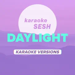 Daylight (Higher Key) [Originally Performed by Harry Styles] [Karaoke Version] Song Lyrics