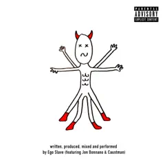 FEEL LIKE WUNNA (feat. Caustman & Jon Bonnano) - Single by EGO SLAVE album reviews, ratings, credits