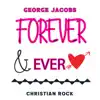 Forever and Ever - Single album lyrics, reviews, download