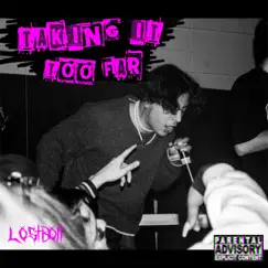 Taking It Too Far <3 - Single by Lostboii album reviews, ratings, credits