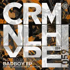 Badboy - EP by Matteo Rosolare album reviews, ratings, credits