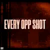 Every Opp Shot - Single album lyrics, reviews, download