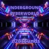 Underground Cyberworld - Single album lyrics, reviews, download